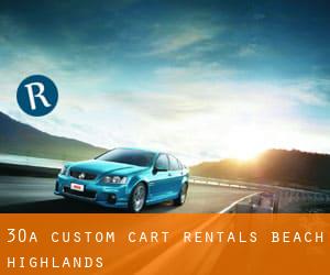 30A Custom Cart Rentals (Beach Highlands)