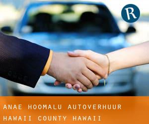 ‘Anae-ho‘omalu autoverhuur (Hawaii County, Hawaii)