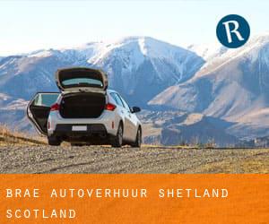 Brae autoverhuur (Shetland, Scotland)