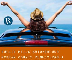 Bullis Mills autoverhuur (McKean County, Pennsylvania)